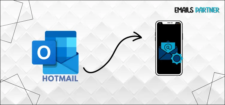 How to Set Up a Hotmail Account on an iPhone