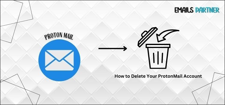 How to Delete Your ProtonMail Account