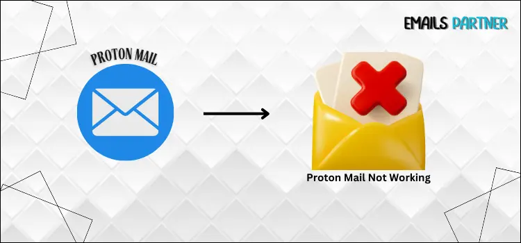 Proton Mail Not Working