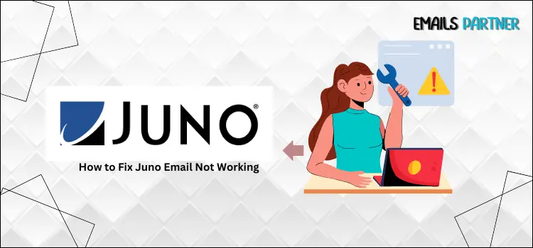 How to fix Juno Email Not Working Issues