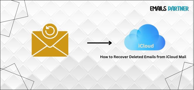 How To Recover Deleted Emails From iCloud Mail