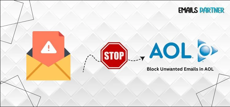 How to Block Unwanted Emails in AOL Fast